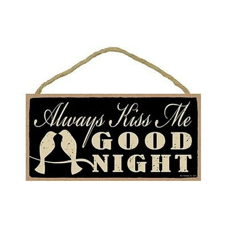 - ALWAYS KISS ME GOODNIGHT Primitive Wood Hanging Sign 5