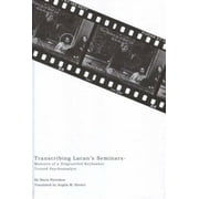 Transcribing Lacan's Seminars : Memoirs of a Disgruntled Keybasher Turned Psychoanalyst (Hardcover)