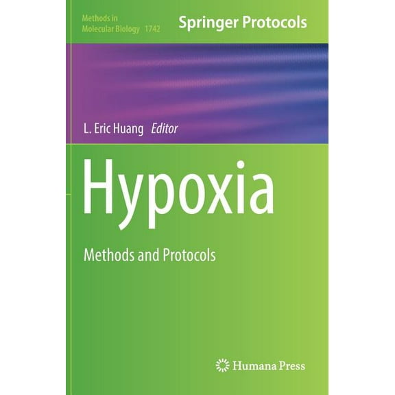 Methods in Molecular Biology Hypoxia: Methods and Protocols, Book 1742, (Hardcover)