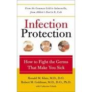 Angle View: Infection Protection: How to Fight the Germs That Make You Sick [Paperback - Used]