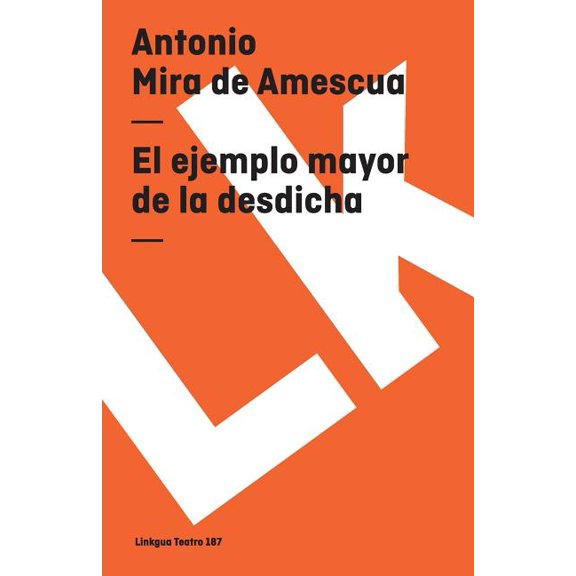 Teatro El ejemplo mayor de la desdicha, Book 187, (Paperback)