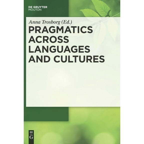 Handbooks of Pragmatics [Hops] Pragmatics Across Languages and Cultures, Book 7, (Hardcover)
