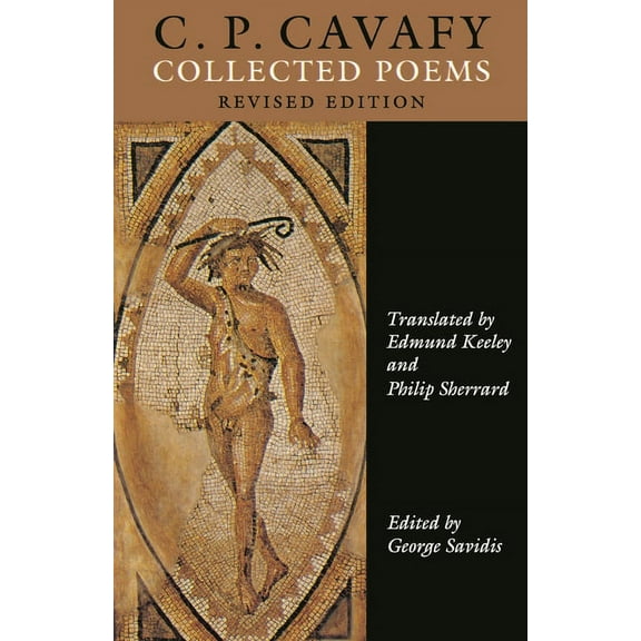 Lockert Library of Poetry in Translation C. P. Cavafy: Collected Poems, Revised Edition, Book 37, (Paperback)