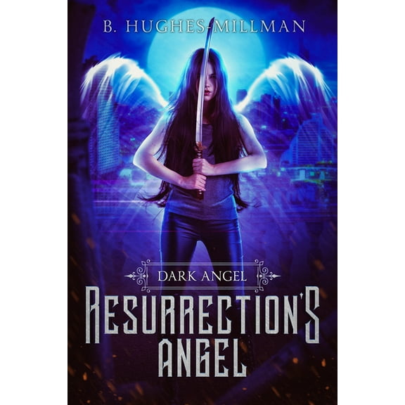 Dark Angel Resurrection's Angel, Book 2, (Paperback)