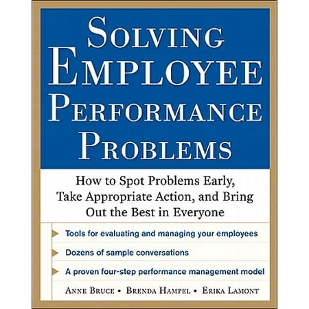 Solving Employee Performance Problems : How to Spot Problems Early, Take Appropriate Action, and Bring Out the Best in (Best Hiding Spots For Money)