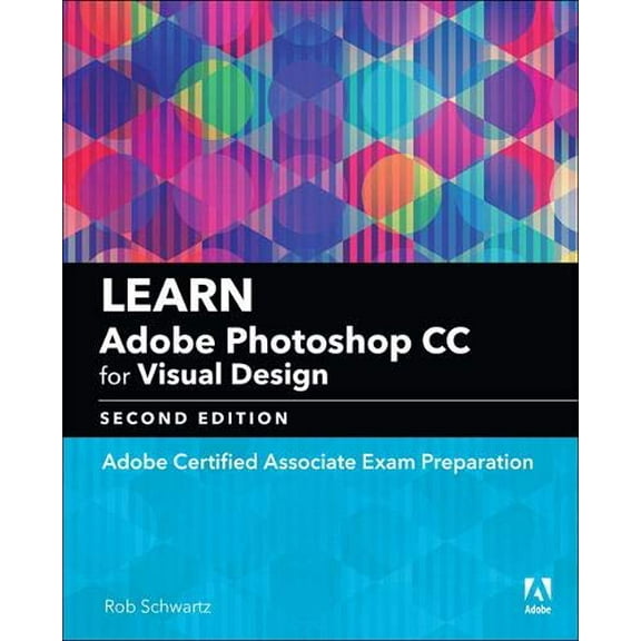 Pre-Owned Learn Adobe Photoshop CC for Visual Communication: Adobe Certified Associate Exam Preparation (Adobe Certified Associate (ACA))
