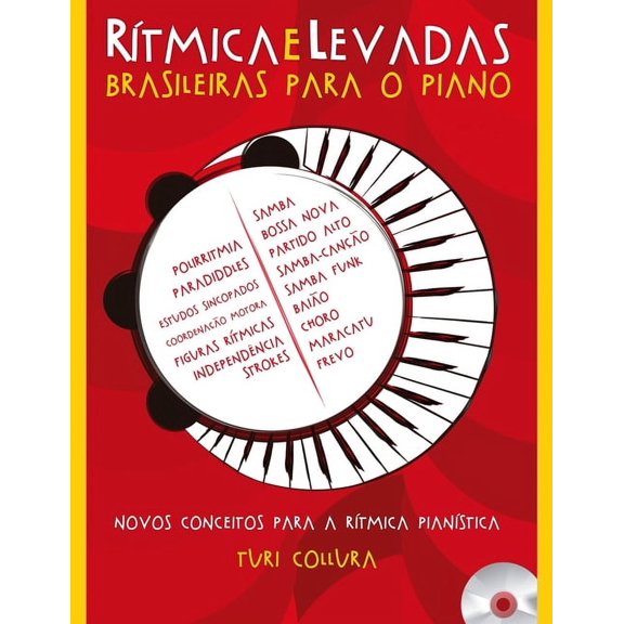 R?tmica e Levadas Brasileiras Para o Piano: Novos conceitos para a r?tmica pian?stica