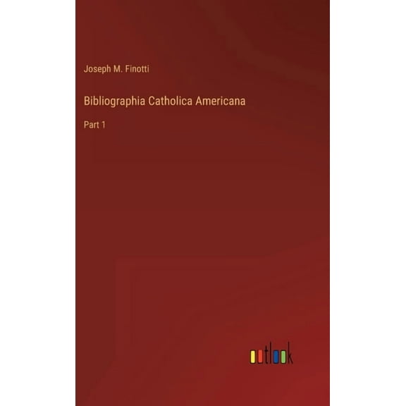 Bibliographia Catholica Americana: Part 1 (Hardcover)