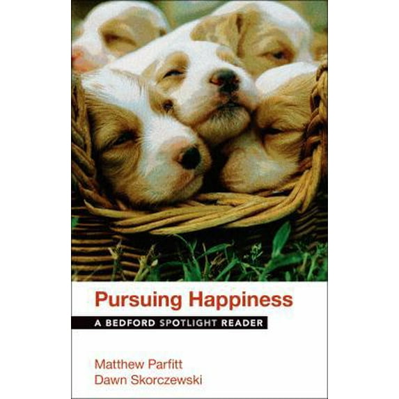 Pre-Owned Pursuing Happiness: A Bedford Spotlight Reader (Paperback) 1457683776 9781457683770