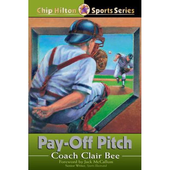 Pre-Owned Pay-Off Pitch (Chip Hilton Sports Series, Vol 16) (Paperback) 0805420959 9780805420951