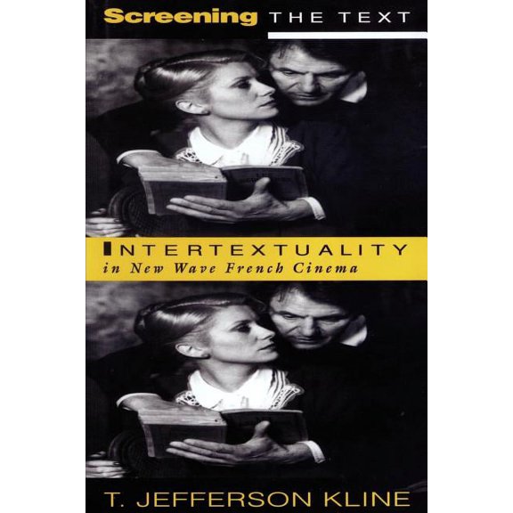Screening the Text: Intertextuality in New Wave French Cinema, (Paperback)