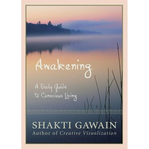 Awakening: A Daily Guide to Conscious Living, (Paperback)
