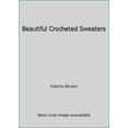 thumbnail image 1 of Pre-Owned Beautiful Crocheted Sweaters (Hardcover) 0696023563 9780696023569, 1 of 1