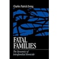 thumbnail image 2 of Fatal Families: The Dynamics of Intrafamilial Homicide, 2 of 2