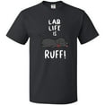 thumbnail image 3 of Inktastic Lab Life is Ruff Labrador Retriever T-Shirt, 3 of 5