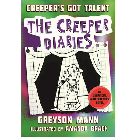 Creeper's Got Talent : The Creeper Diaries, An Unofficial Minecrafter's Novel, Book (Best Magicians On Britains Got Talent)