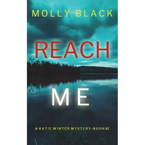 Reach Me (A Katie Winter FBI Suspense Thriller-Book 2) (Hardcover)