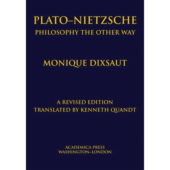 PlatoÃ¢ "nietzsche: Philosophy the Other Way, (Hardcover)