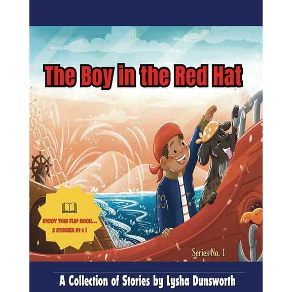 The Boy in the Red Hat The Boy in the Red Hat: A Collection of Stories by Lysha Dunsworth, Book 1, (Paperback)