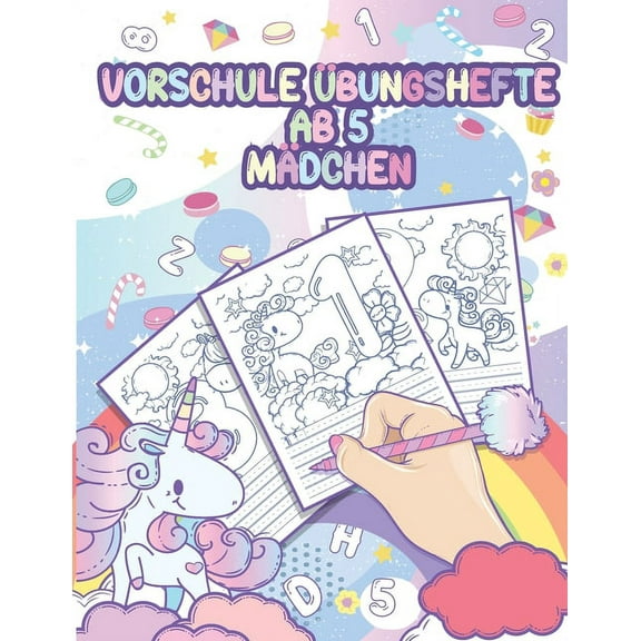 Vorschule Übungshefte ab 5 Mädchen: Vorschulblock und Übungsblock für den Kindergarten - Zahlen nachspuren - Einhorn Mal, (Paperback)