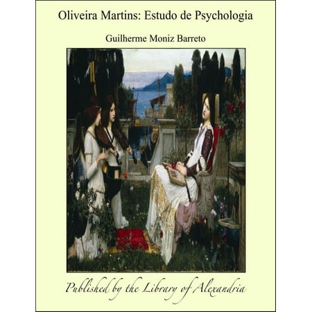 Oliveira Martins: Estudo de Psychologia - eBook