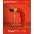 thumbnail image 1 of Pre-Owned Incrementa la energía: Yoga para la vida (Yoga For Living: Boost Energy) (Spanish Edition) (Paperback) 968191225X 9789681912253, 1 of 1