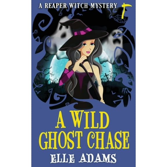 A Reaper Witch Mystery A Wild Ghost Chase, Book 1, (Paperback)