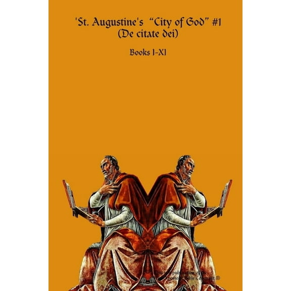 St. Augustine's 'City of God' #1 (De citate dei), (Paperback)