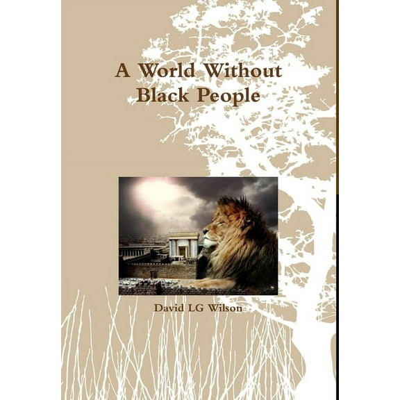 A World Without Black People (Hardcover)
