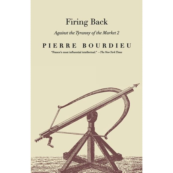 Firing Back: Against the Tyranny of the Market 2, (Paperback)
