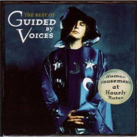 The Best Of Guided By Voices: Human Amusement At Hourly (Best Cd Rates In Hawaii)