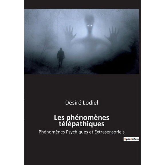 Les phénomènes télépathiques: Phénomènes Psychiques et Extrasensoriels, (Paperback)