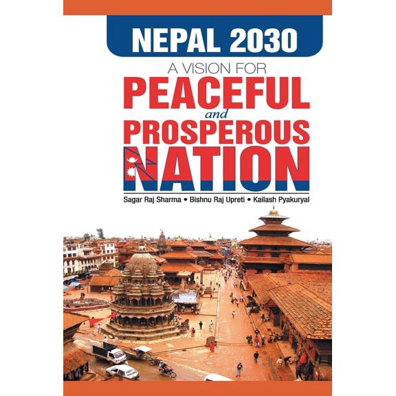 Nepal 2030 Vision for a Peaceful and Prosperous Nations, (Hardcover)