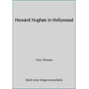 Howard Hughes in Hollywood [Hardcover - Used]