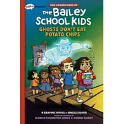 The Adventures of the Bailey School Kids Graphix: Ghosts Don't Eat Potato Chips: A Graphix Chapters Book (the Adventures of the Bailey School Kids #3) (Hardcover)
