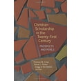 thumbnail image 2 of Christian Scholarship in the Twenty-First Century: Prospects and Perils, (Paperback), 2 of 2