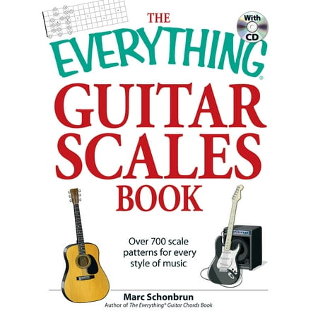 The Everything Guitar Scales Book with CD : Over 700 scale patterns for every style of (Best Air Guitar Ever)