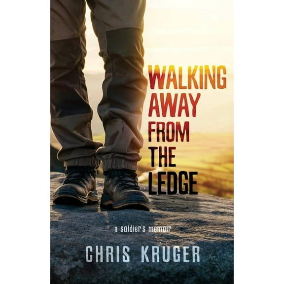 Walking Away From the Ledge: a soldier's memoir, (Paperback)