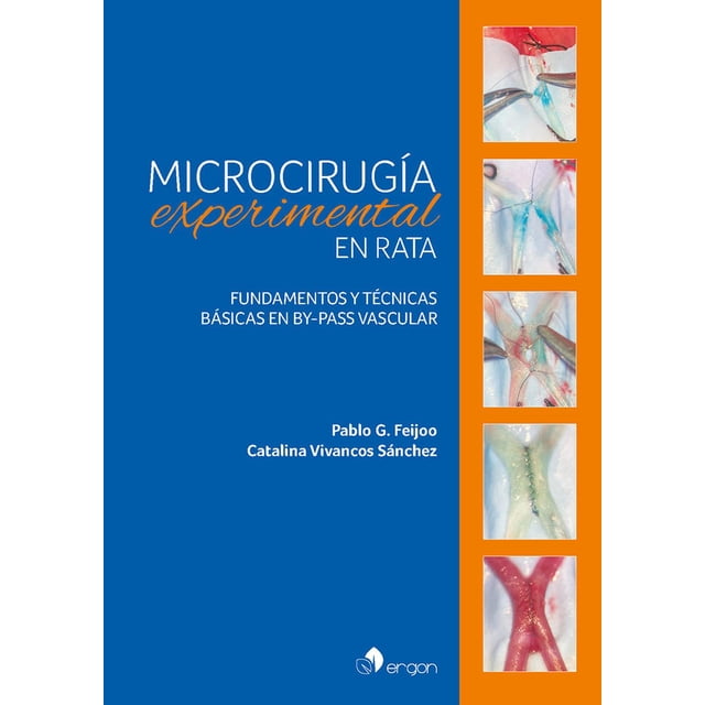 Microcirugía experimental en rata. Fundamentos y técnicas básicas en by-pass vascular