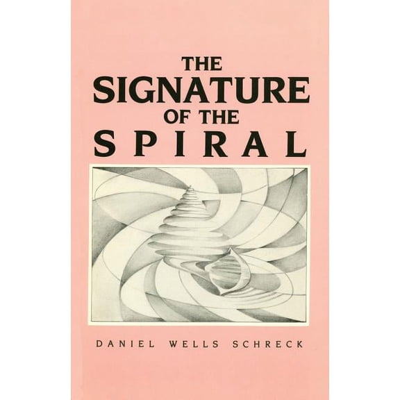 The Signature of the Spiral: Poems, (Paperback)