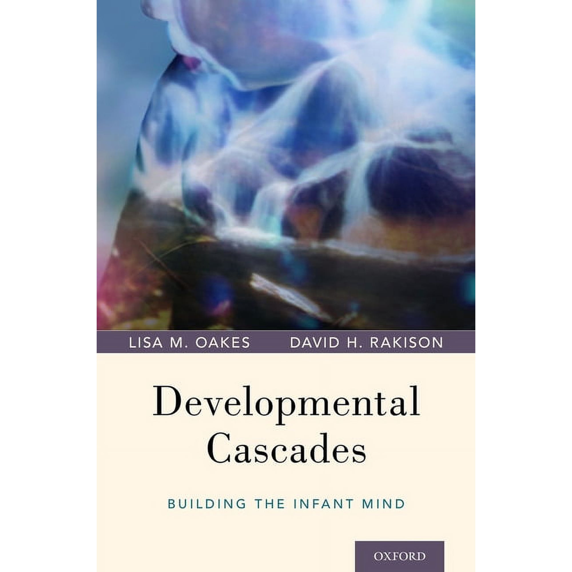 Developmental Cascades: Building the Infant Mind (Hardcover)