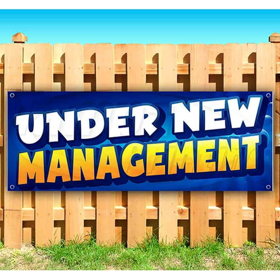 Under New Management 13 oz Vinyl Banner With Metal Grommets