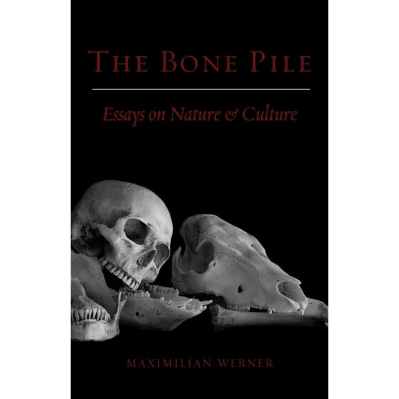 Bone Pile: Essays on Nature and Culture (Paperback)