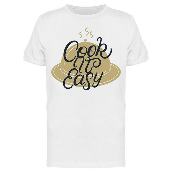 Cook It Easy T-Shirt Men -Image by Shutterstock, Male Medium