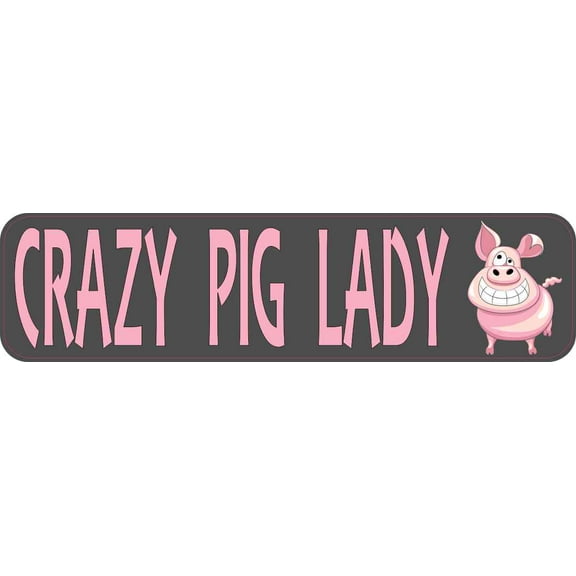 8in x 2in Crazy Pig Lady Bumper Sticker Vinyl Car Window Decal Stickers