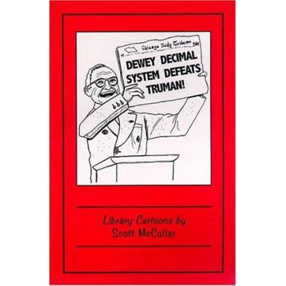 Pre-Owned Dewey Decimal System Defeats Truman!: Library Cartoons (Paperback) 078640521X 9780786405213