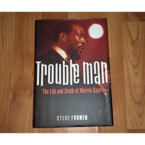 Pre-Owned Trouble Man: The Life and Death of Marvin Gaye (Hardcover) 0060198214 9780060198213