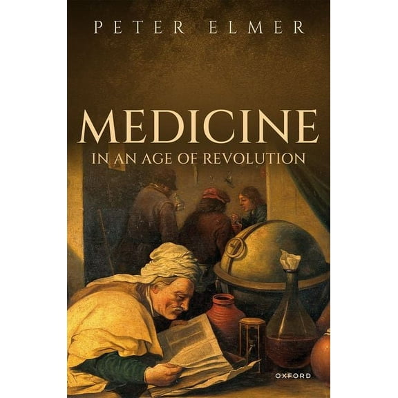 Medicine in an Age of Revolution, (Hardcover)
