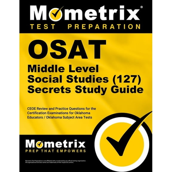 Osat Middle Level Social Studies (127) Secrets Study Guide: Ceoe Review and Practice Questions for the Certification Examinations for Oklahoma Educators / Oklahoma Subject Area Tests (Paperback)