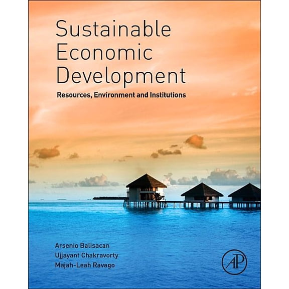 Sustainable Economic Development: Resources, Environment, and Institutions, (Hardcover)